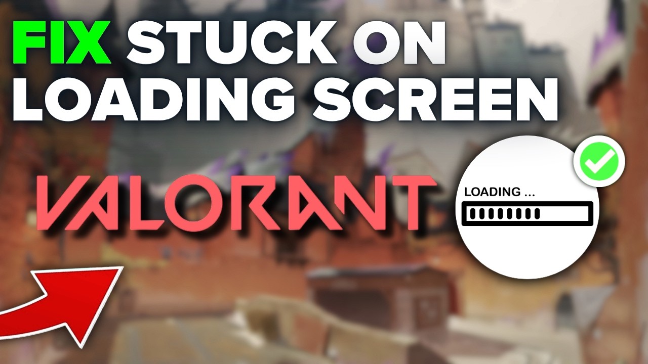 Valorant Stuck On Loading Screen? Fix!