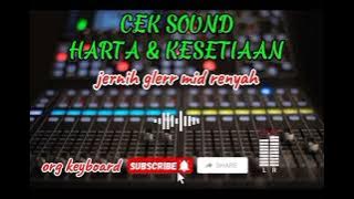 Download lagu CEK SOUND HARTA & KESETIAAN || GLERR RENYAH DHUNG THUK @Orgkeyboard 