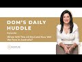 Dominique Grubisa - Daily Huddle: When Will This All End and How Will We Fare In Australia?