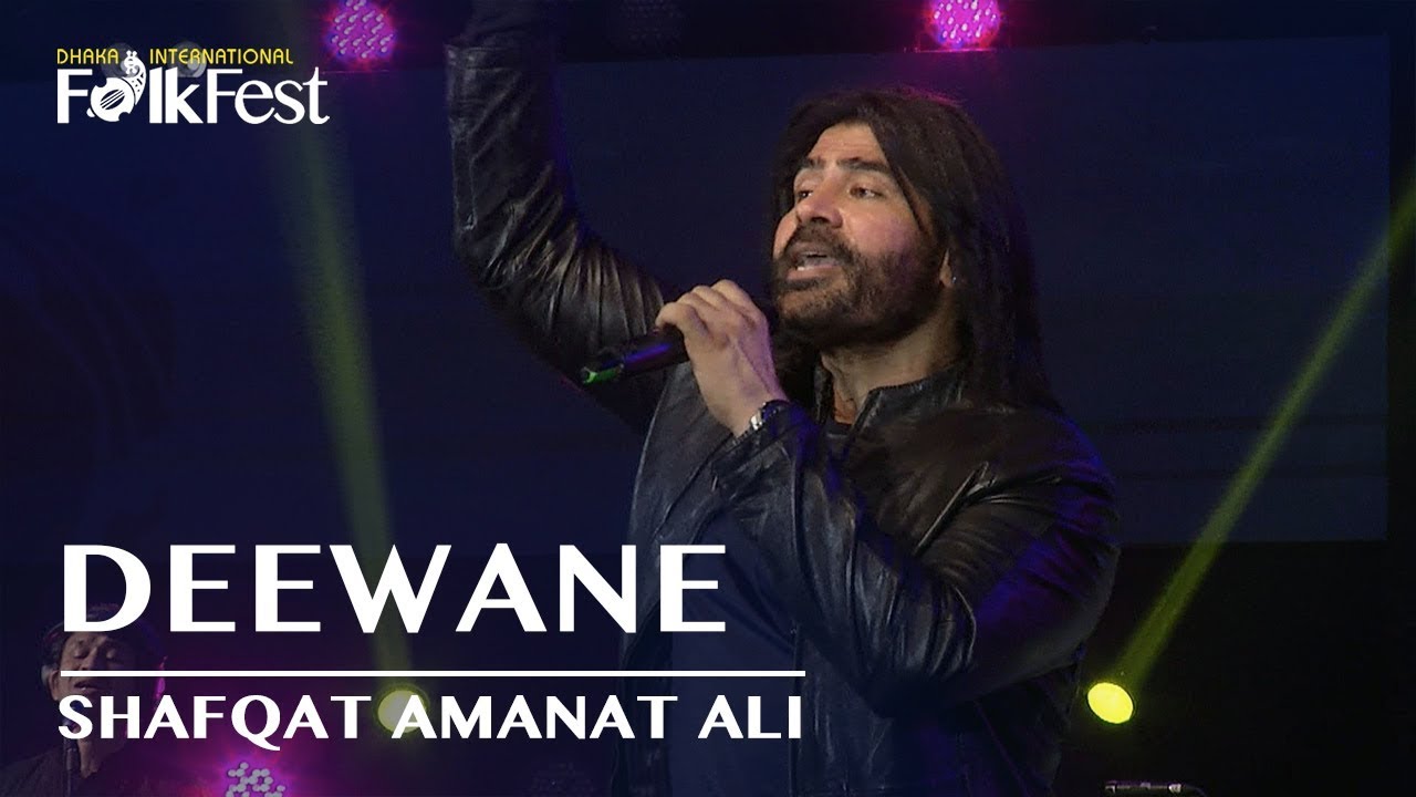 Deewane by Shafqat Amanat Ali  Dhaka International FolkFest 2018