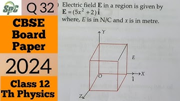 Q32 Electric field E in a region is given by vector E = ( 5 x^2 + 2) i cap Where E is N/C and x is i