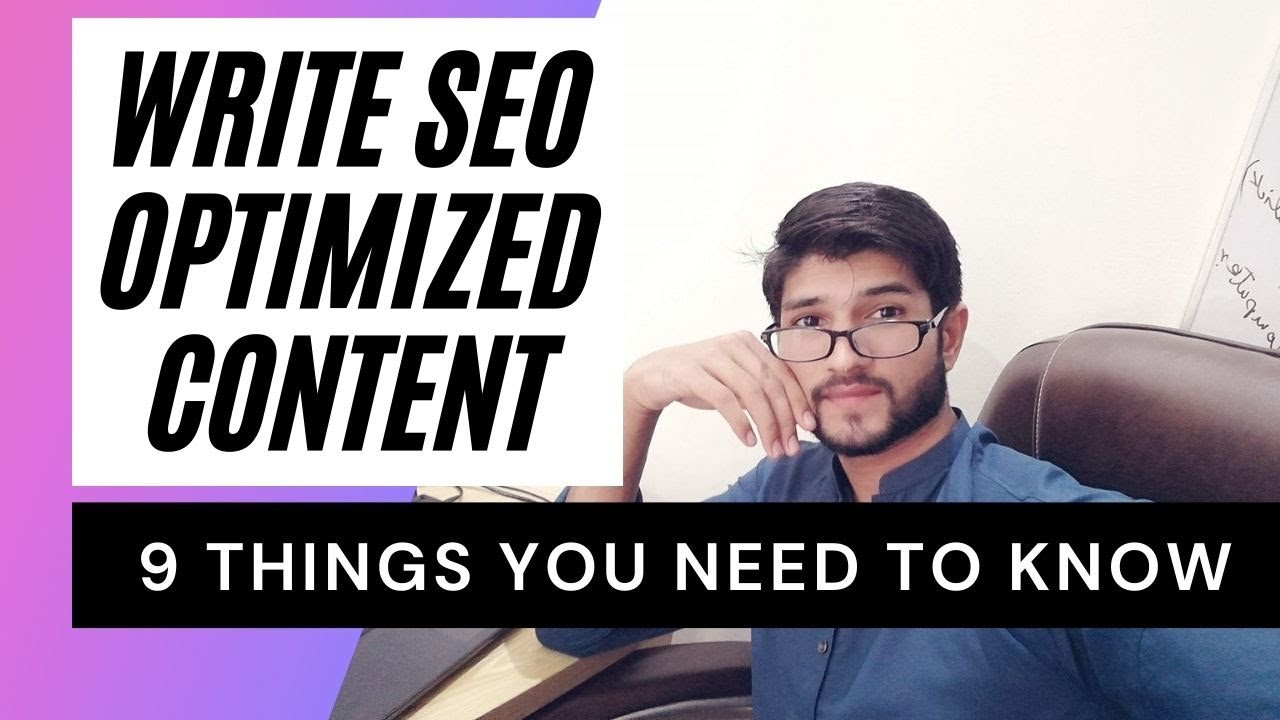 How to write SEO optimized content | 9 things you need to know - YouTube