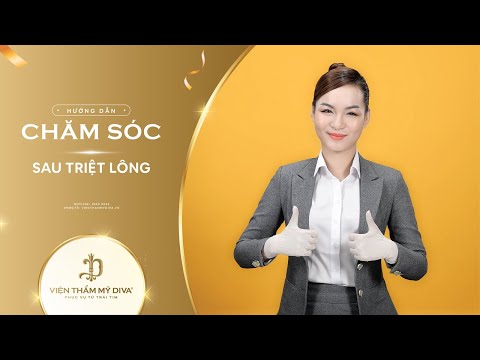 HƯỚNG DẪN CHĂM SÓC SAU TRIỆT LÔNG TẠI VIỆN THẨM MỸ DIVA