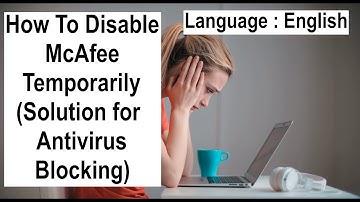 How to Temporarily Disable McAfee Windows 10  | Fix for Antivirus Blocking files