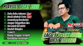 DECKY RYAN COVER - DEBU DEBU JALANAN - MASIH ADAKAH CINTA || LAGU POP AKUSTIK TERPOPULER 2026
