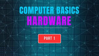 Understanding Hardware Essentials (Part 1) 💻🔧