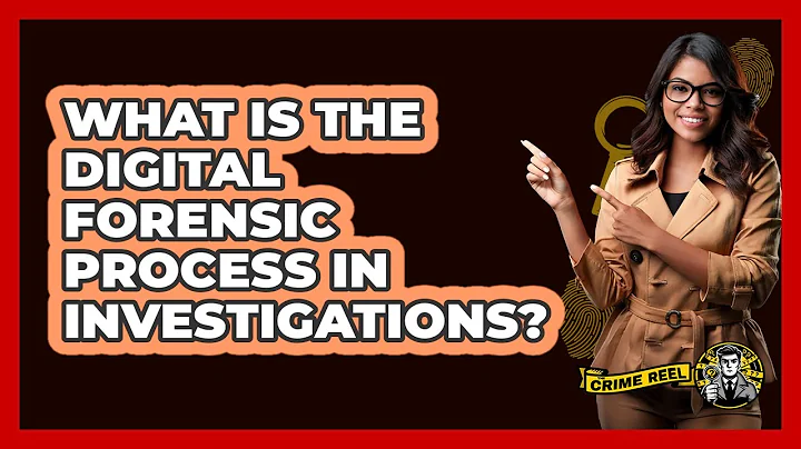 What Is The Digital Forensic Process In Investigations? - The Crime Reel