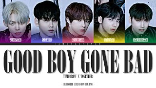 TXT - Good Boy Gone Bad (ColorCoded Lyrics [HAN/ROM/ENG]) | ♥︎