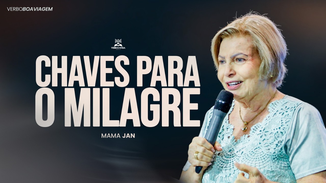 CHAVES PARA O MILAGRE | MAMA JAN | 22/02/2026