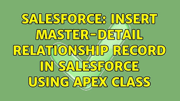 Salesforce: Insert master-detail relationship record in salesforce using apex class