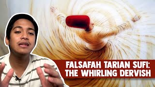 Falsafah Tarian Sufi: The Whirling Dervish