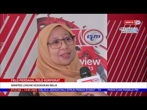 13 JULAI 2022 BERITA PAGI – FELO PERDANA, FELO KORPORAT KOMITED LONJAK KEDUDUKAN BELIA