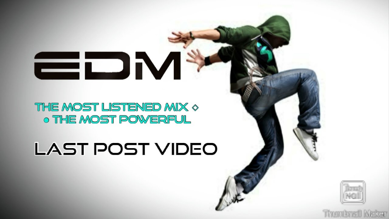 New Electro & House 2019 Best Of EDM Mix 013 the Most Listened Mix