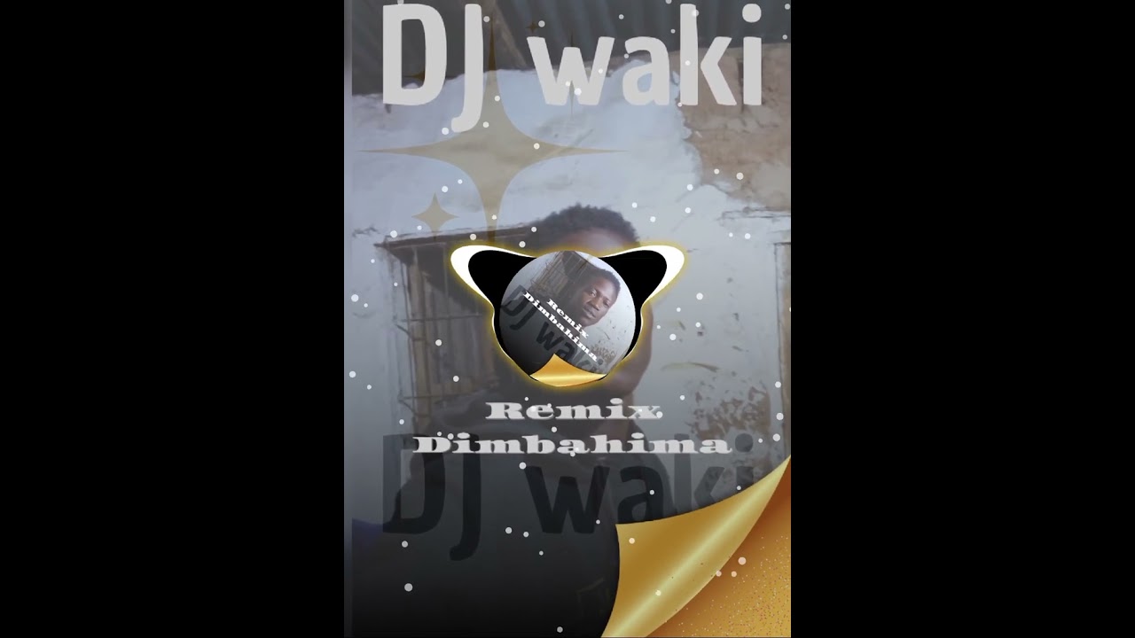 DJ waki Remix Dimbahima Montage DJ Puyol