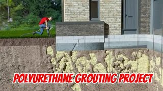 Polyurethane Grouting Project