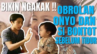 The Onsu Family - Obrolan Onyo dan si Bontot sebelum tidur, bikin NGAKAK!!