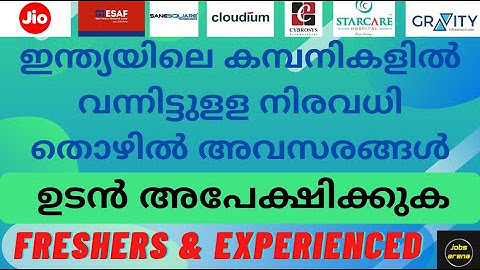 JIO I STARCARE HOSPITAL I CYBROSYS I ESAF BANK I CLODIUM I B.TECH/PG/DEGREE I FRESHER I EXPERIENCED