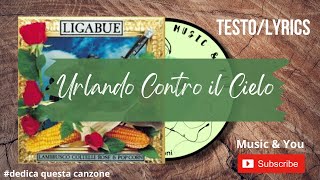 Watch Luciano Ligabue Urlando Contro Il Cielo video