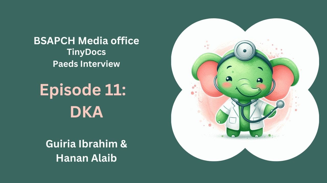 TinyDocs Podcast: ST1 & ST3 Interview Edition Episode 11 DKA by Hanan Aliab and Guiria Ibrahim