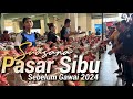 Sibu Central Market | Suasana Sebelum Gawai 2024