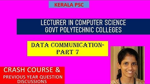 Data Communication - Part 7 | Lecturer in Polytechnic | Computer Science Engineering | Kerala PSC