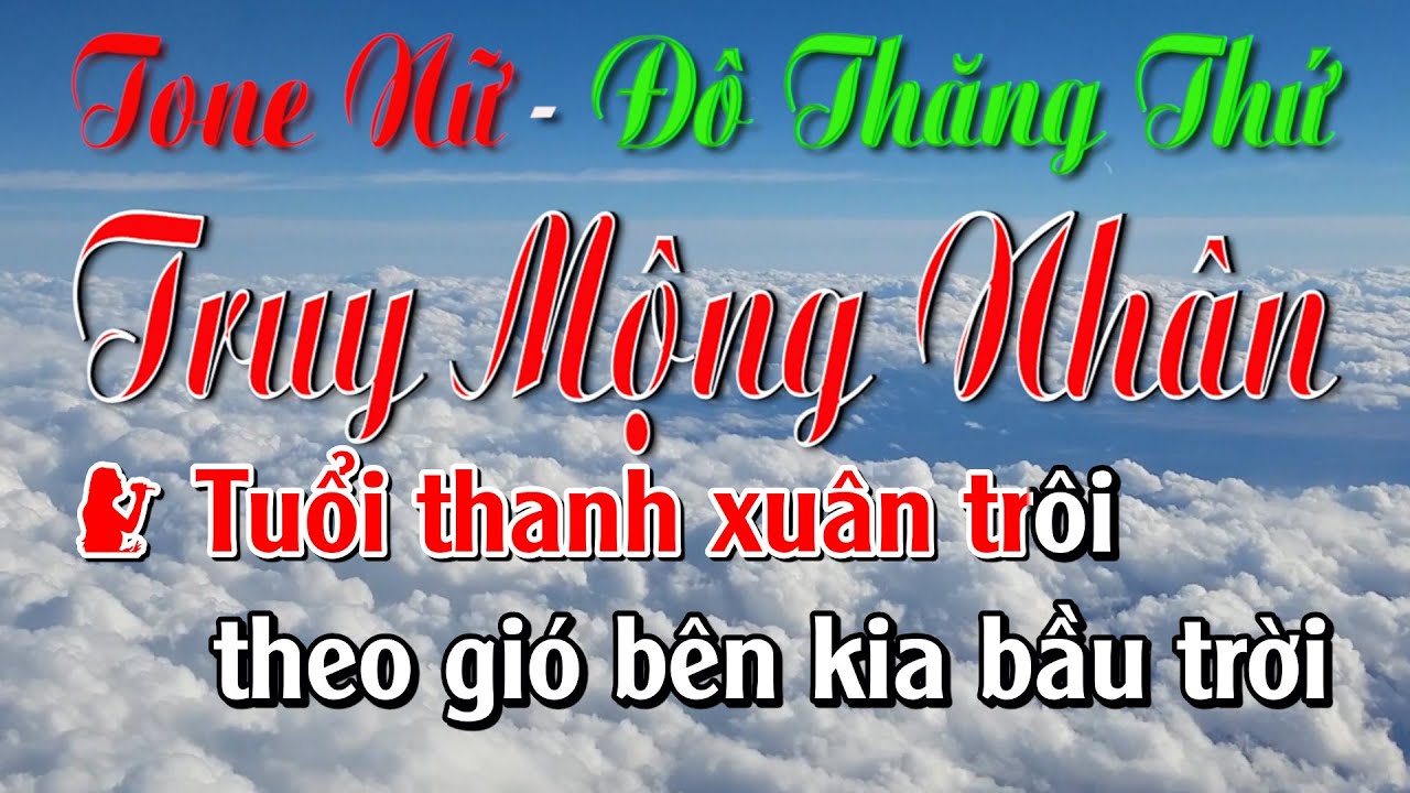 Truy Mộng Nhân - Karaoke Tone Nữ Truy Mộng Nhân - Karaoke Tone Nữ