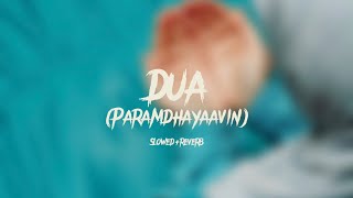 Dua(paramdhayaavin) Sulaikha Manzil climax song | taqballuh | slowed & reverb | Vishnu Vijay