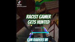 How to deal with racism in gaming #fypシ #like #gunraiders #vr #gaming #gamingvideos