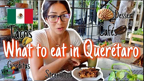 What to eat in Queretaro!