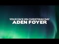 Aden Foyer - Your Face on Christmas Day (Lyrics)