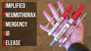 SPEAR - Simplified Pneumothorax Emergency Air Release SPEAR - Simplified Pneumothorax Emergency Air Release
