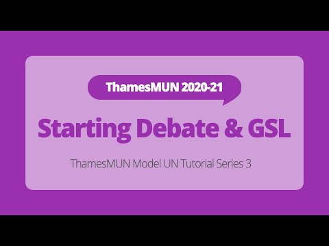 Starting debate and GSL [ThamesMUN MUN Tutorial]