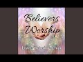 BELIVERS WORSHIP 