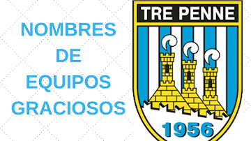 ¿Cuál es el nombre más gracioso de un equipo?