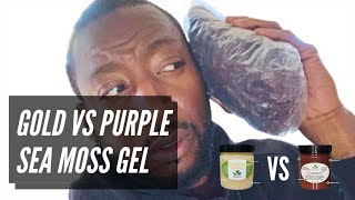 Gold VS Purple Sea Moss Gel...Who Wins???(2021)
