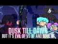 Dusk 'Till Dawn But It's EVIL BF VS Soul BF and BF | Friday Night Funkin' Cover