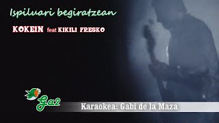 Ispiluari begiratzean (KOKEIN feat Kikili Fresko Chill Mafia)