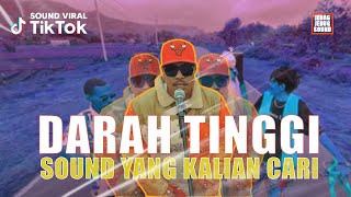 DARAH TINGGI SOUND YANG KALIAN CARI (JEDAG JEDUG SOUND TERBARU 2023)