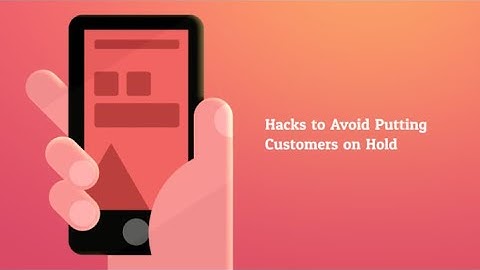 Hacks To Avoid Putting Customers On Hold | Acefone