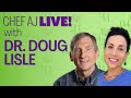 Healthy Living LIVE with Chef AJ - Guest Dr. Doug Lisle on Self-Esteem