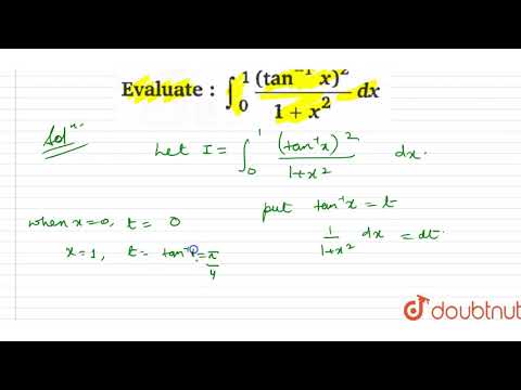 Evaluate : `int_(0)^(1)((tan^(-1)x)^(2))/(1+x^(2))dx`