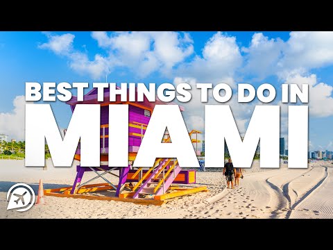 9 BEST THINGS TO DO IN MIAMI