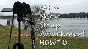 Panasonic GH4 Neck Strap Attachment Tutorial in 4K UltraHD