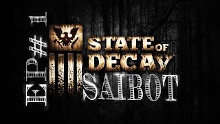 Saibot plays State Of Decay! EP# 1