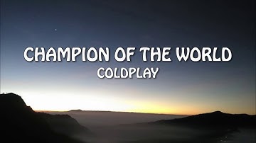 Thumbnail of Coldplay - Champion Of The World (Lyrics Video)