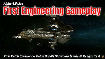 Star Citizen 4.5 LIVE: Patch Bundle Showcase & 1st Engineering Gameplay. Idris-M Railgun Test 4k