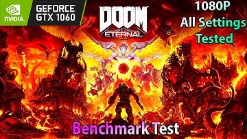 GTX 1060 ~ DOOM Eternal Full Benchmark Test | 1080P Every Settings Tested