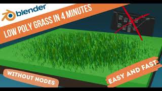 LOW POLY GRASS IN BLENDER, it's very easy and quick, without nodes, in 4 minutes