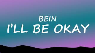 BIEN - I’ll Be Okay (Lyrics)