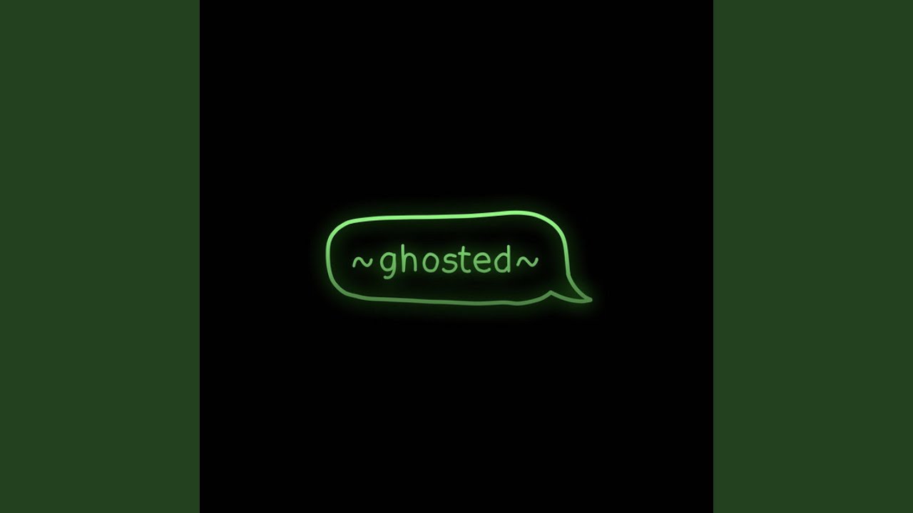 ~ghosted~